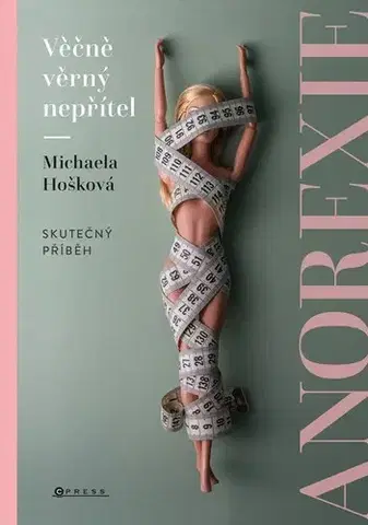 Romantická beletria Věčně věrný nepřítel - anorexie - Michaela Hošková