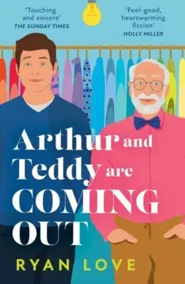 Svetová beletria Arthur and Teddy Are Coming Out - Ryan Love