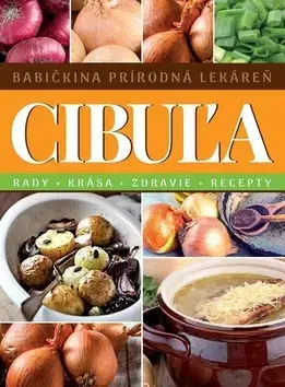 Prírodná lekáreň, bylinky Cibuľa - Babičkina prírodná lekáreň