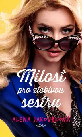 Romantická beletria Milost pro zlobivou sestru - Alena Jakoubková