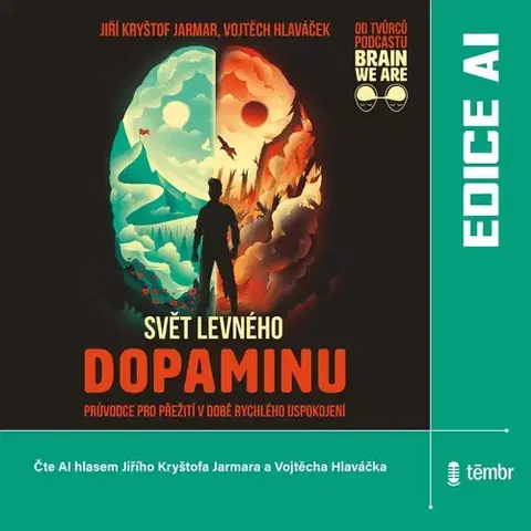Psychológia, etika Témbr Svět levného dopaminu