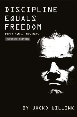 Biznis a kariéra Discipline Equals Freedom - Jocko