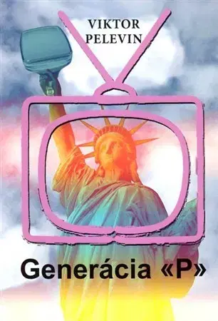 Svetová beletria Generácia P - Viktor Pelevin