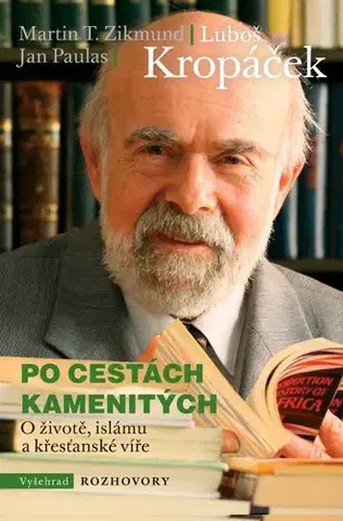 Sociológia, etnológia Po cestách kamenitých - Luboš Kropáček