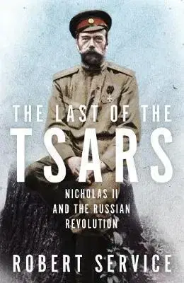 Vojnová literatúra - ostané The Last of the Tsars - Robert Service