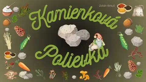 Rozprávky Kamienková polievka - Zoltán Birkuš