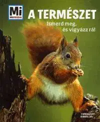Príroda Mi micsoda - A természet - Anette Hackbarth