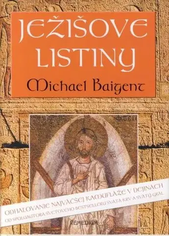 Ezoterika - ostatné Ježišove listiny - Michael Baigent