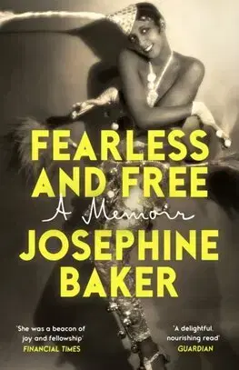 Umenie Fearless and Free - Josephine Bakerová,Sophie Lewis,Anam Zafar