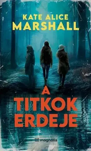 Detektívky, trilery, horory A titkok erdeje - Kate Alice Marshall