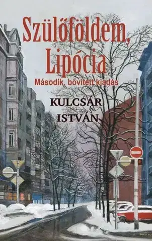 Sociológia, etnológia Szülőföldem, Lipócia - Kulcsár István Sz.