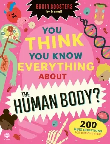 Nalepovačky, vystrihovačky, skladačky You Think You Know Everything About The Human Body? - Eryl Nash