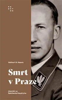 Slovenské a české dejiny Smrt v Praze - Hellmut G. Haasis
