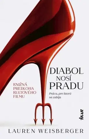 Romantická beletria Diabol nosí Pradu - Lauren Weisberger,Jana Sliacka