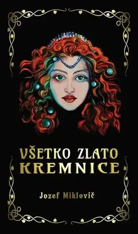 Sci-fi a fantasy Všetko zlato Kremnice - Jozef Miklovič