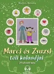 Rozprávky Marci és Zsuzsi téli kalandjai - Radics Renáta Zsuzsanna