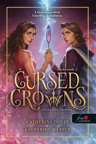 Fantasy, upíri Cursed Crowns - Elátkozott koronák - Ikerkoronák 2. - Catherine Doyle,Katherine Webber