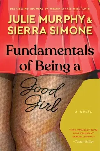 Romantická beletria Fundamentals of Being a Good Girl - Julie Murphy,Sierra Simone
