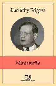 Svetová beletria Miniatűrök - Frigyes Karinthy