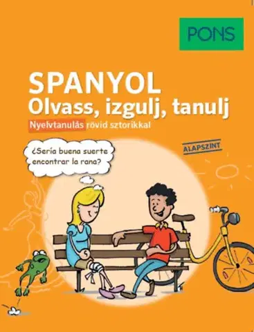 Slovníky PONS Spanyol - Olvass, izgulj, tanulj - Nyelvtanulás rövid sztorikkal - Alapszint - Natascha Remmert