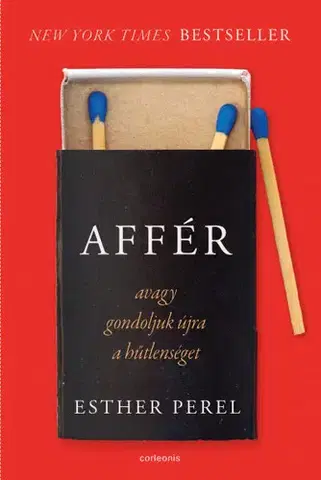 Psychológia, etika Affér - avagy gondoljuk újra a hűtlenséget - Esther Perelová