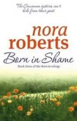 Cudzojazyčná literatúra Born in Shame: Concannon Sister Trilogy3 - Nora Roberts