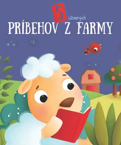 Rozprávky 5 úžasných príbehov z farmy - modrá kniha
