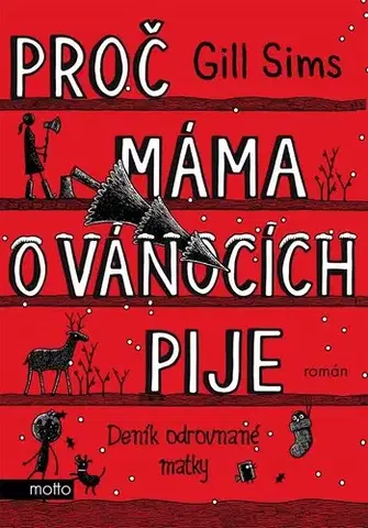 Humor a satira Proč máma o Vánocích pije - Gill Sims,Marcela Nejedlá