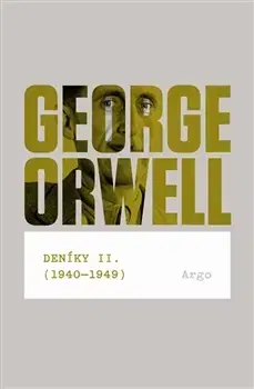 Vojnová literatúra - ostané Deníky II. (1940-1949) - George Orwell