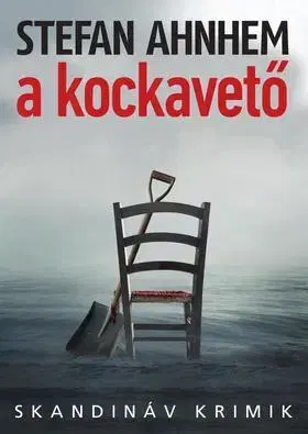 Detektívky, trilery, horory A kockavető - Stefan Ahnhem