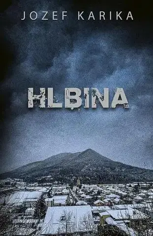 Detektívky, trilery, horory Hlbina - Jozef Karika