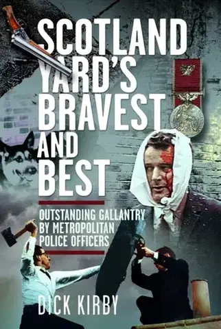 Detektívky, trilery, horory Scotland Yard’s Bravest and Best - Dick Kirby