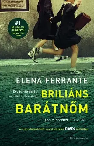 Svetová beletria Briliáns barátnőm - Nápolyi regények 1. - Elena Ferrante