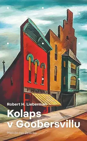 Romantická beletria Kolaps v Goobersvillu - Robert H. Lieberman