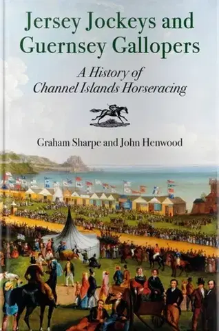 Šport Jersey Jockeys and Guernsey Gallopers - Graham Sharpe,John Henwood