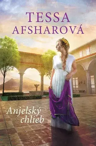 Historické romány Anjelský chlieb - Tessa Afsharová