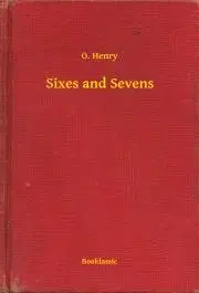 Svetová beletria Sixes and Sevens - Henry Lion Oldie