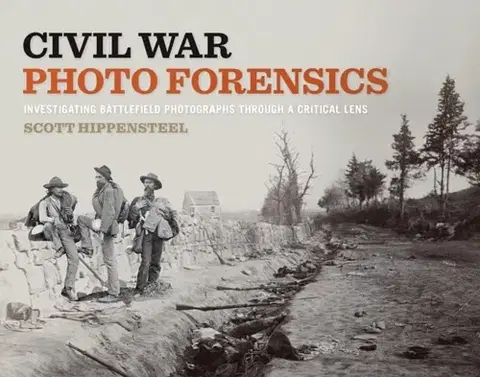 História Civil War Photo Forensics - Scott Hippensteel