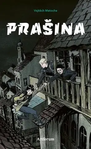 Dobrodružstvo, napätie, western Prašina - Vojtěch Matocha