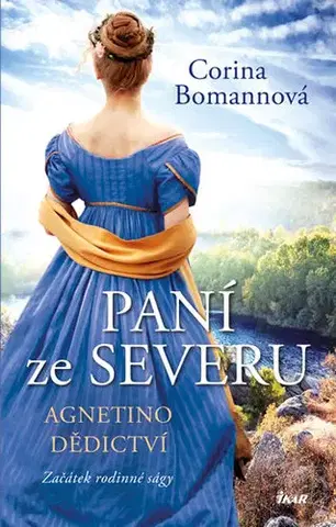 Historické romány Paní ze Severu 1: Agnetino dědictví - Corina Bomannová,Zuzana Soukupová