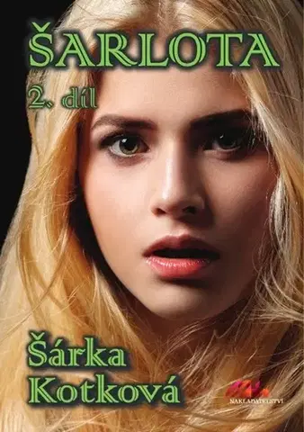 Česká beletria Šarlota 2. díl - Šárka Kotková
