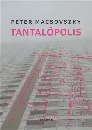 Slovenská beletria Tantalópolis - Peter Macsovszky