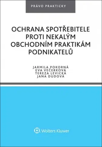 Občianske právo Ochrana spotřebitele proti nekalým obchodním praktikám - Kolektív autorov