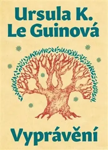 Sci-fi a fantasy Vyprávění, 2. vydání - Ursula K. Le Guin