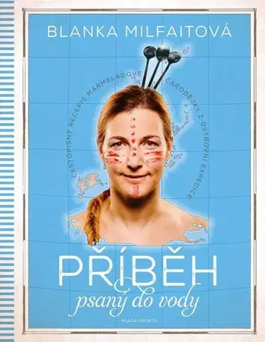 Geografia - ostatné Příběh psaný do vody - Blanka Milfaitová