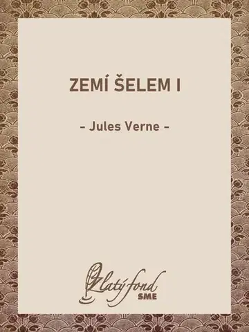 Romantická beletria Zemí šelem I - Jules Verne