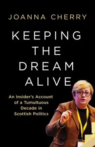 Politológia Keeping the Dream Alive - Joanna Cherry