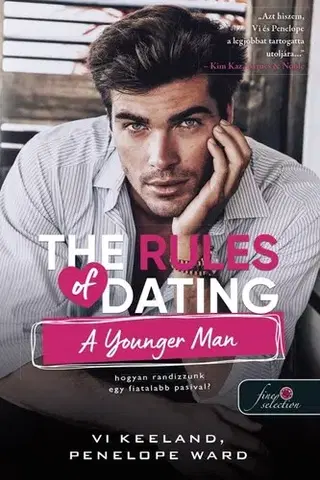 Romantická beletria The Rules of Dating a Younger Man - Hogyan randizzunk egy fiatalabb pasival? (Hogyan randizzunk? 4.) - Penelope Ward,Vi Keelandová,Virág Csányi
