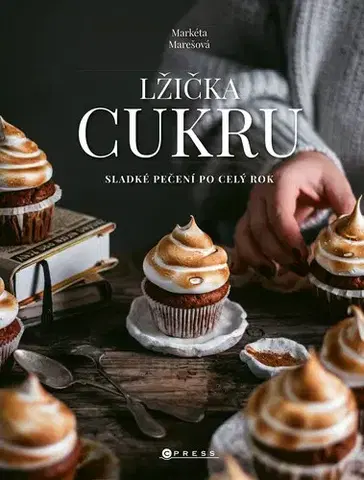 Sladká kuchyňa Lžička cukru - Markéta Marešová