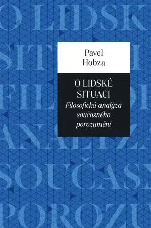 Filozofia O lidské situaci - Pavel Hobza